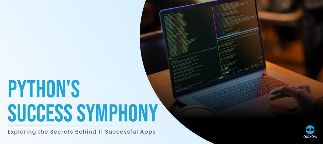 11 Powerful Apps Developed with Python | Quixom